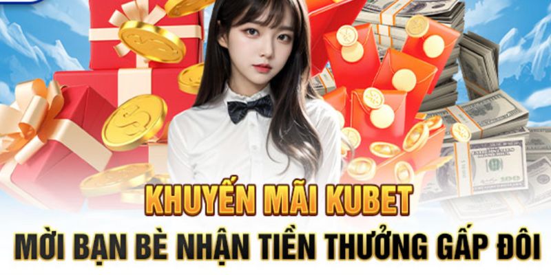 Sự kiện mời bạn bè, nhận thưởng gấp đôi